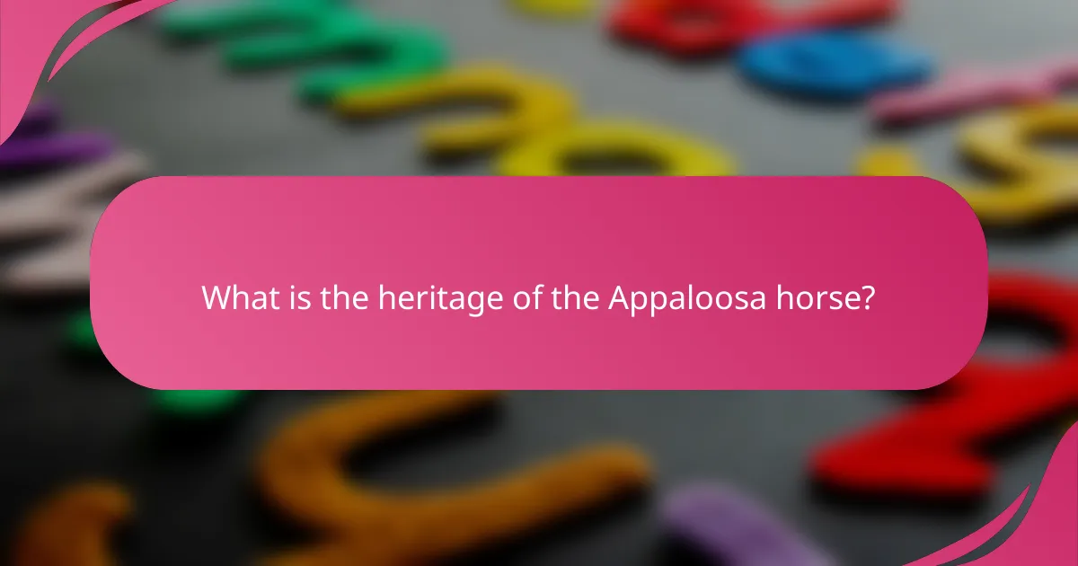 What is the heritage of the Appaloosa horse?